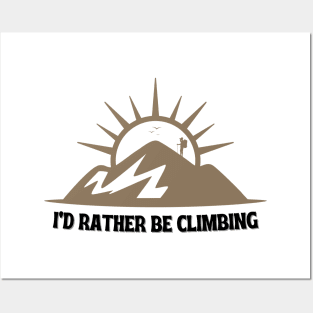 I'd Rather Be Climbing. Posters and Art